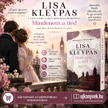 Lisa Kleypas - Mindenem a tiéd - Bow Street Runners 3.