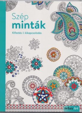 Szép minták - Kifestés és kikapcsolódás