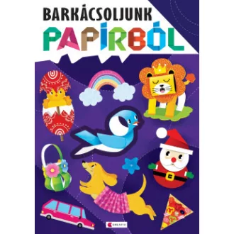 Barkácsoljunk papírból