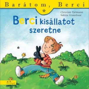 Berci kisállatot szeretne - Barátom Berci 4.