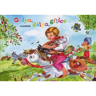 Gólya, gólya, gilice... - Mondókák