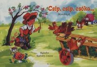 Csip, csip, csóka ... - Mondókák