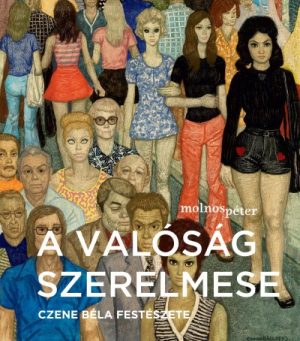 A valóság szerelmese - Czene Béla festészete - Budapesti körkép borító