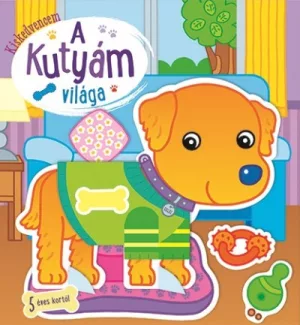 Kiskedvencem - A kutyám világa - 5 éves kortól
