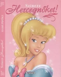 Színezz Hercegnőket! - Hamupipőke