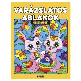 Varázslatos ablakok - Húsvét - Kifestőfüzet