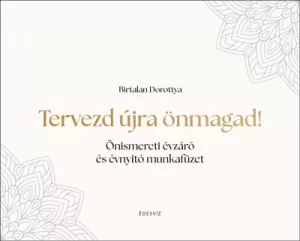 Tervezd újra önmagad!