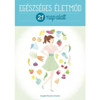 Egészséges életmód 21 nap alatt
