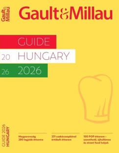 Gault & Millau Guide Hungary 2026 - Magyarország 280 legjobb étterme