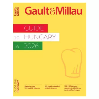  Gault & Millau Guide Hungary 2026 - Magyarország 280 legjobb étterme