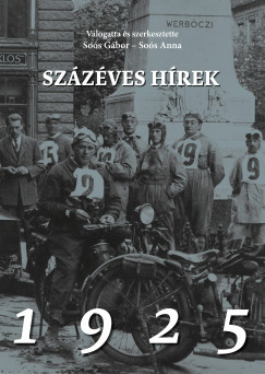 Dr. Soós Gábor - Soós Anna - Százéves hírek - 1925