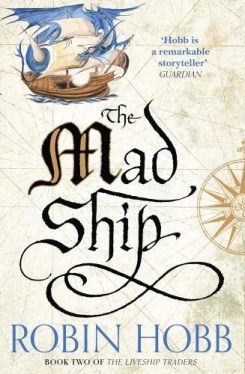 The Mad Ship (The Liveship Traders Series, Book 2)
