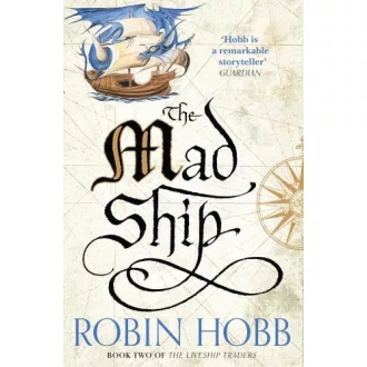 The Mad Ship (The Liveship Traders Series, Book 2)
