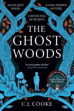The Ghost Woods: A chillingly haunting psychological thriller