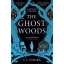 The Ghost Woods: A chillingly haunting psychological thriller