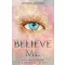 Believe Me (Shatter Me Novellas)