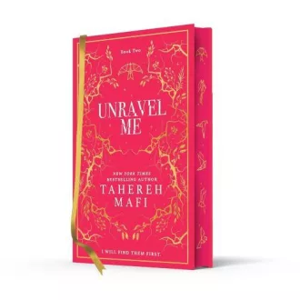 Unravel Me (Shatter Me - Collector's Edition)