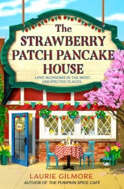 The Strawberry Patch Pancake House (Dream Harbor Series, Book 4)