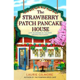   The Strawberry Patch Pancake House (Dream Harbor Series, Book 4)