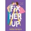 Fix Her Up (Hot And Hammered Series, Book 1)
