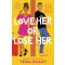 Love Her or Lose Her (Hot And Hammered Series, Book 2)