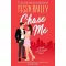 Chase Me (Broke and Beautiful Series, Book 1)