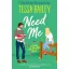 Need Me (Broke and Beautiful Series, Book 2)