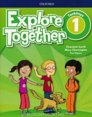 Explore Together 1 Tankönyv