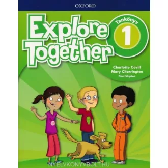 Explore Together 1 Tankönyv