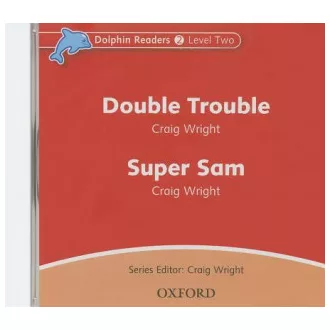   Dolphin Readers: Level 2: Double Trouble & Super Sam Audio CD