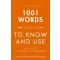1001 Words You Need To Know and Use