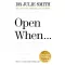 Open When…