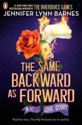 Jennifer Lynn Barnes - The Same Backward as Forward (The Inheritance Games Series, Book 0)