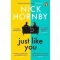 Just Like You