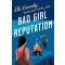 Bad Girl Reputation (Avalon Bay Series, Book 2)