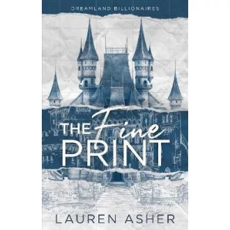 The Fine Print (Dreamland Billionaires Series, Book 1)