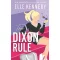 The Dixon Rule (Campus Diaries Series, Book 1)
