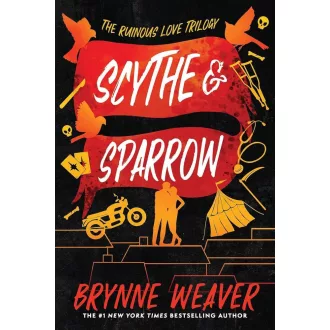 Scythe & Sparrow (The Ruinous Love Trilogy, Book 3)