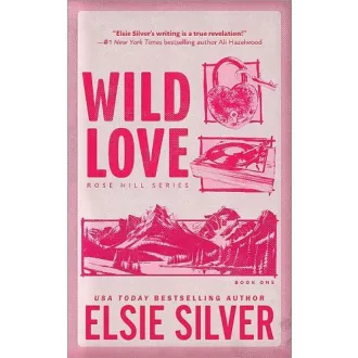 Wild Love (Rose Hill Series, Book 1)