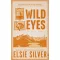 Wild Eyes (Rose Hill Series, Book 2)