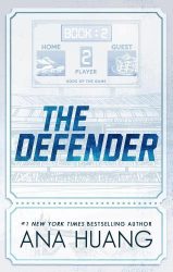 Ana Huang - The Defender (Gods of the Game Series, Book 2)