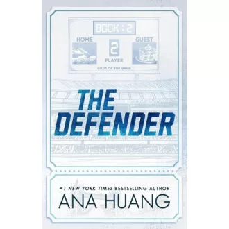 Ana Huang - The Defender (Gods of the Game Series, Book 2)
