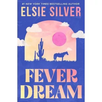 Elsie Silver - Fever Dream (Emerald Lake Series, Book 1)