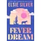 Elsie Silver - Fever Dream (Emerald Lake Series, Book 1)