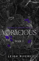 Leigh Rivers - Voracious (The Edge of Darkness Series, Book 2)