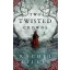Rachel Gillig - Two Twisted Crowns (The Shepherd King Series, Book 2)
