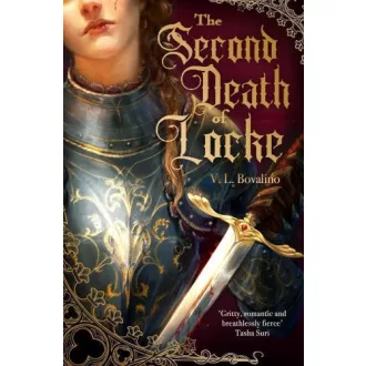 V. L. Bovalino - The Second Death of Locke (The Hand and the Heart Series, Book 1 Hardback)