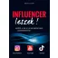Influencer leszek! - Kezdőtől az 50K-ig: az influencerré válás legfontosabb lépései