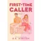 First Time Caller