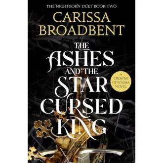   The Ashes and the Star-Cursed King (The Crowns of Nyaxia Series, Book 2)